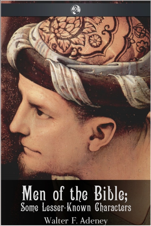 Cover image for book Men of the Bible - Some Lesser-Known Characters
