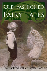 Titelbild: Old-Fashioned Fairy Tales 1st edition 9781909143487