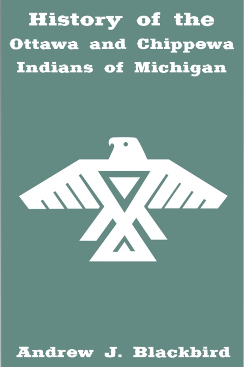 Cover image for book History of the Ottawa and Chippewa Indians of Michigan
