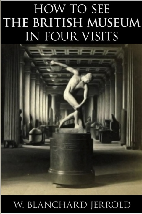 Cover image for book How to See the British Museum in Four Visits