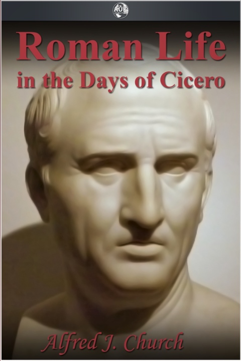 Cover image for book Roman Life in the Days of Cicero