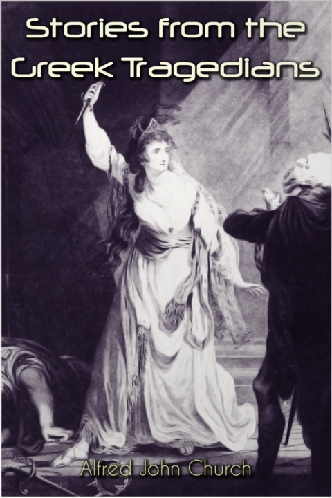 Cover image for book Stories from the Greek Tragedians