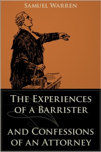 Cover image: The Experiences of a Barrister and Confessions of an Attorney 1st edition 9781781668382