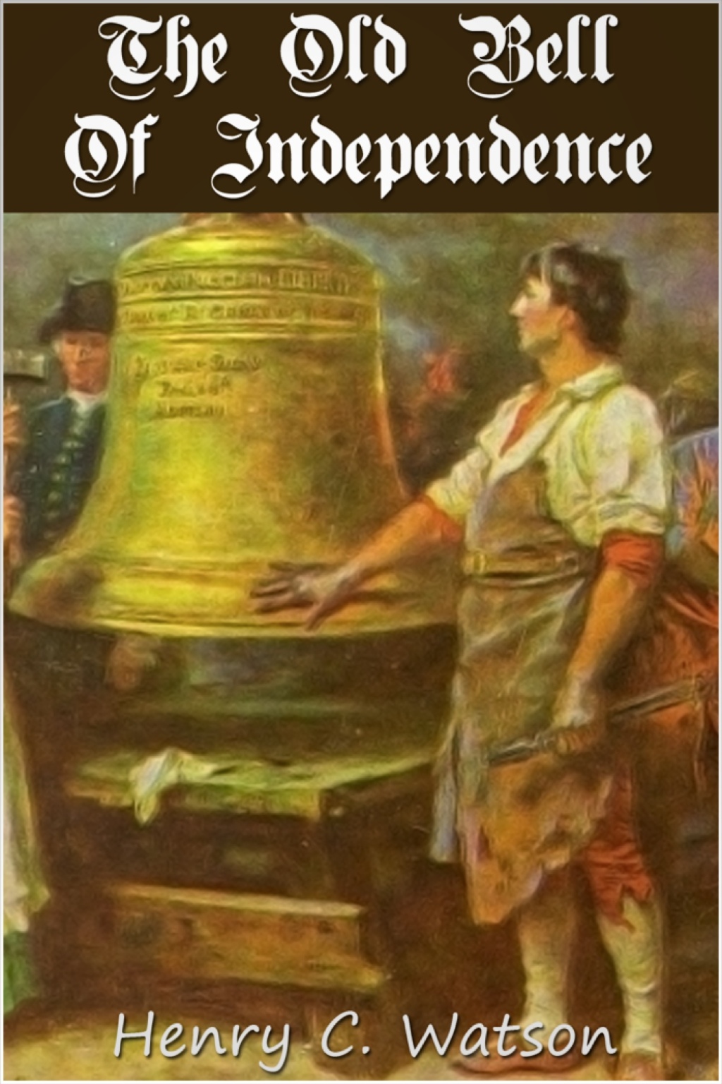 The Old Bell of Independence - 1st Edition (eBook)