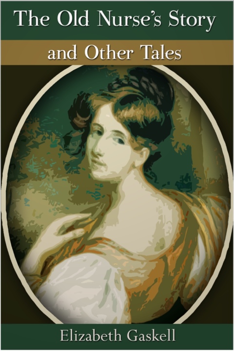 Cover image for book The Old Nurse's Story and Other Tales