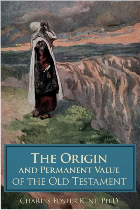 Cover image for book The Origin and Permanent Value of the Old Testament