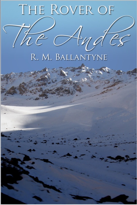 Cover image for book The Rover of the Andes