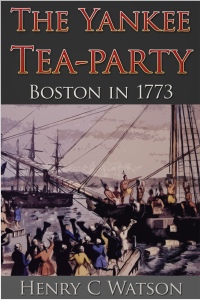 Cover image: The Yankee Tea-Party 1st edition 9781781669662