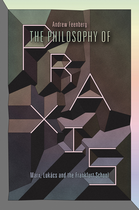 Cover image for book The Philosophy Of Praxis