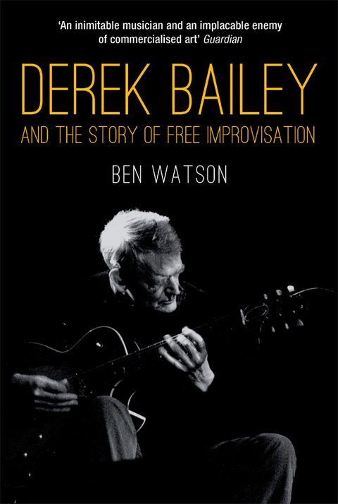 Cover image for book Derek Bailey and the Story of Free Improvisation