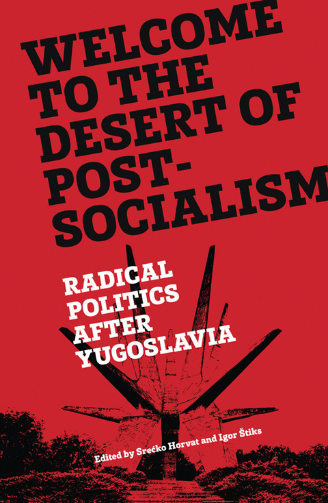 Cover image for book Welcome to the Desert of Post-Socialism