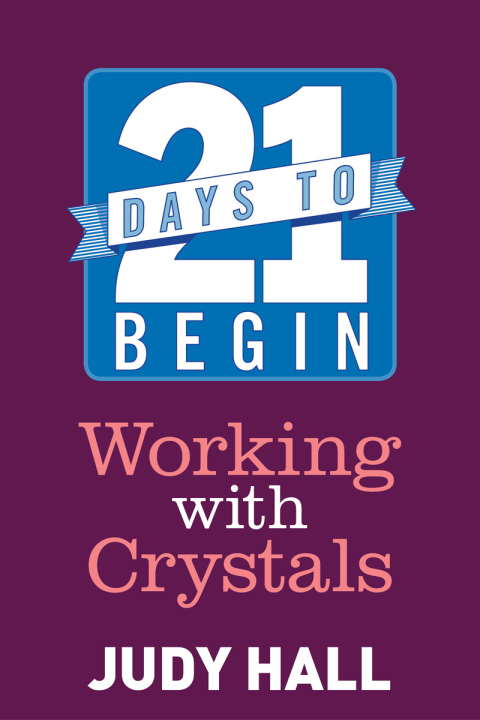Cover image for book 21 Days to Begin Working with Crystals