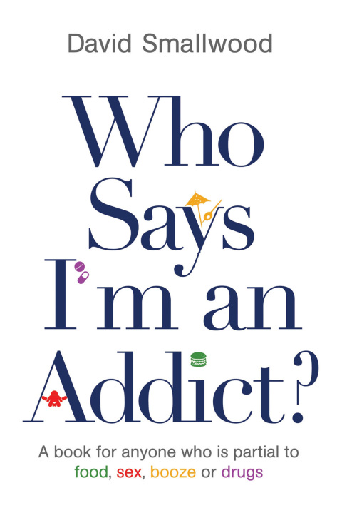 Cover image for book Who Says I'm an Addict?