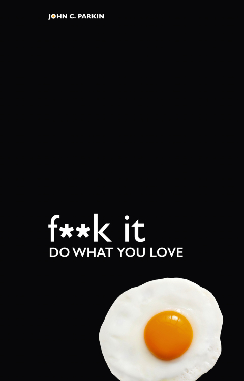 Cover image for book F**k It - Do What You Love