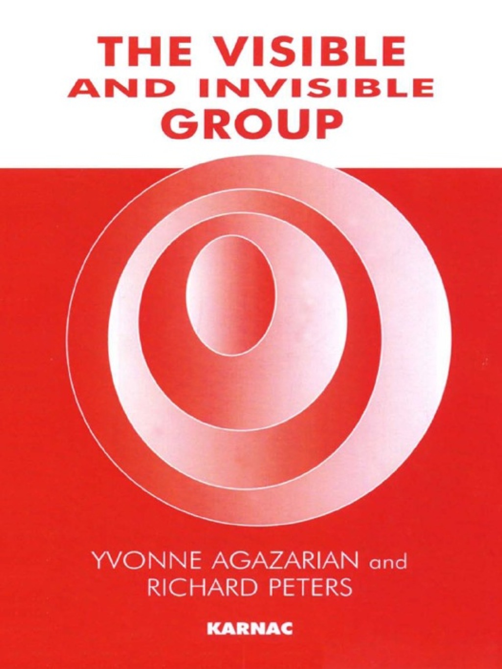 The Visible and Invisible Group (eBook) - Yvonne M. Agazarian,