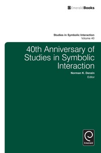 Titelbild: 40th Anniversary of Studies in Symbolic Interaction 9781781907825