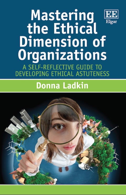 Cover image for book Mastering the Ethical Dimension of Organizations: A Self-Reflective Guide to Developing Ethical Astuteness