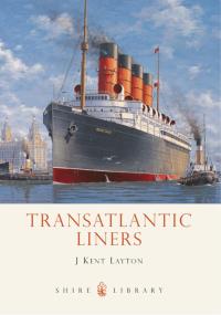 Cover image: Transatlantic Liners 1st edition 9780747810872