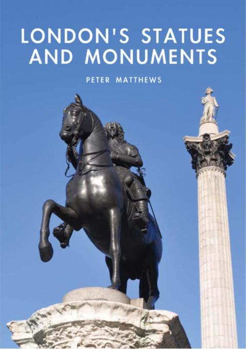 Londonâs Statues and Monuments 