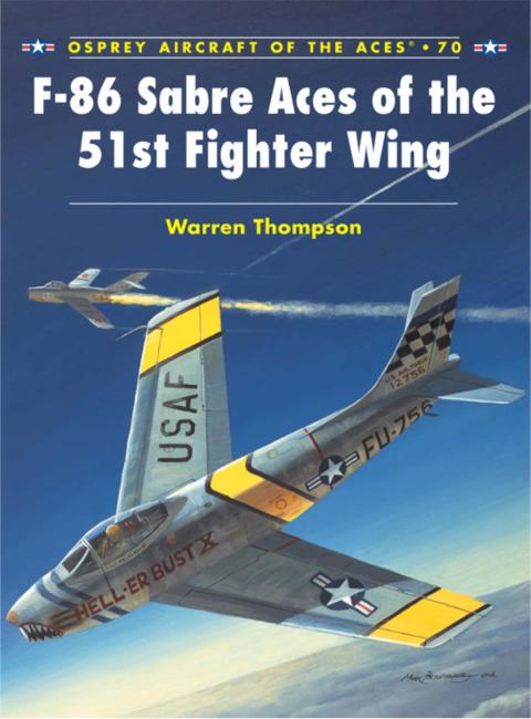 F-86 Sabre Aces of the 51st Fighter Wing 