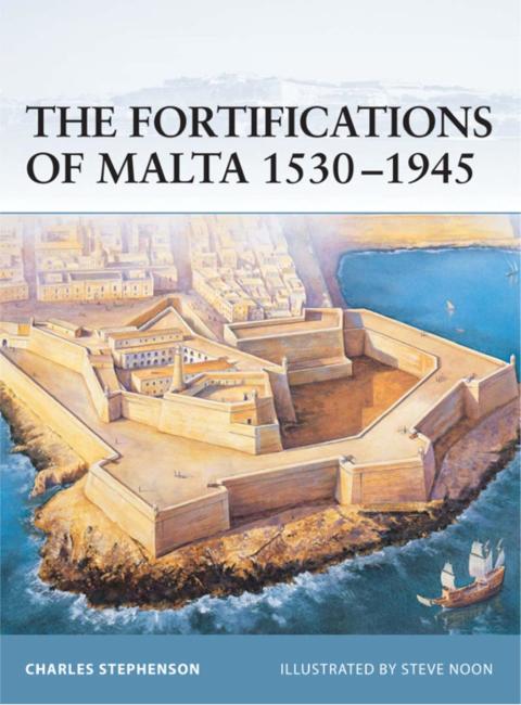 The Fortifications of Malta 1530?1945 