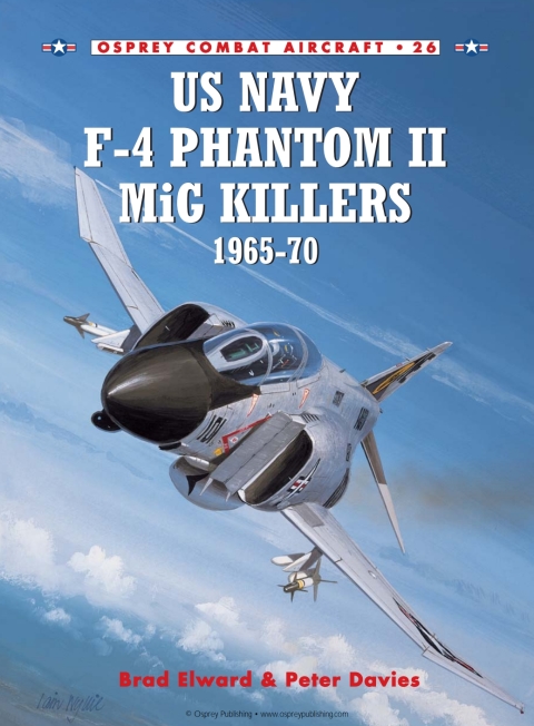 US Navy F-4 Phantom II MiG Killers 1965â70 