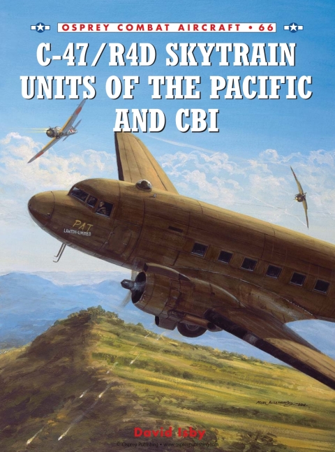 C-47/R4D Skytrain Units of the Pacific and CBI 