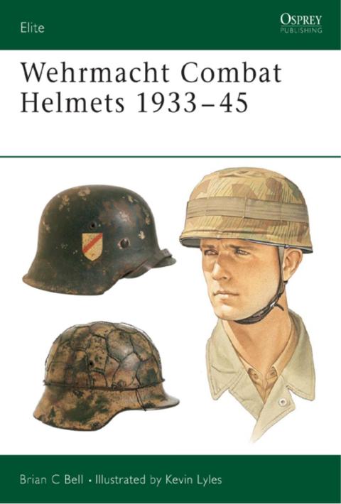Wehrmacht Combat Helmets 1933â45 