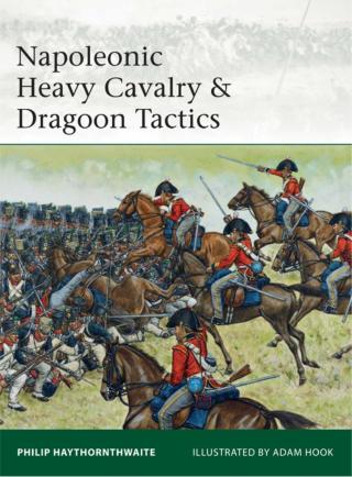 Napoleonic Heavy Cavalry & Dragoon Tactics