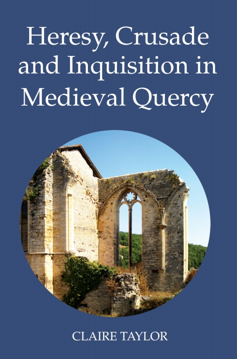 Cover image for book Heresy, Crusade and Inquisition in Medieval Quercy