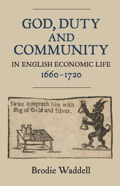 Cover image for book God, Duty and Community in English Economic Life, 1660-1720