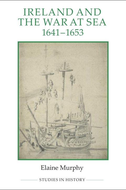 Cover image for book Ireland and the War at Sea, 1641-1653
