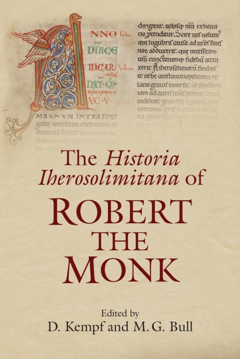 Cover image for book The <I>Historia Iherosolimitana</I> of Robert the Monk