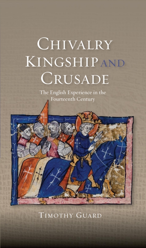 Cover image for book Chivalry, Kingship and Crusade