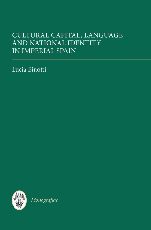 Cover image for book Cultural Capital, Language and National Identity in Imperial Spain