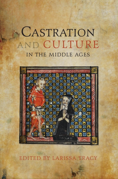 Cover image for book Castration and Culture in the Middle Ages
