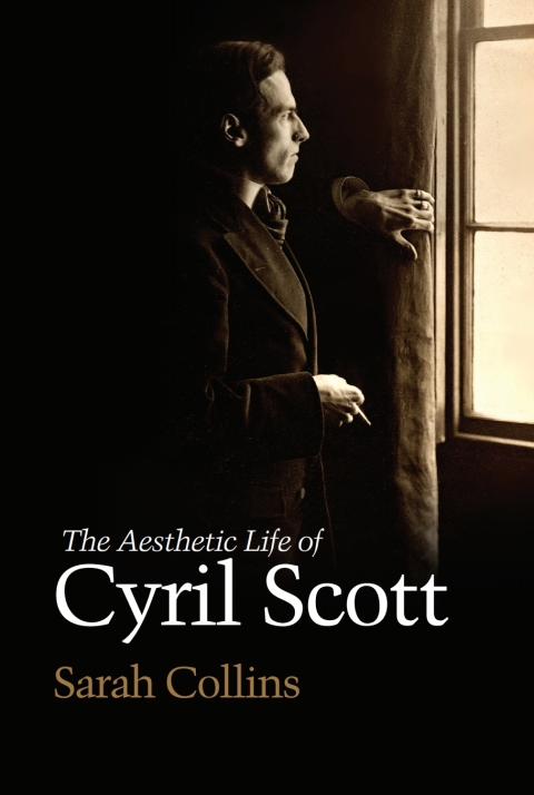 Cover image for book The Aesthetic Life of Cyril Scott