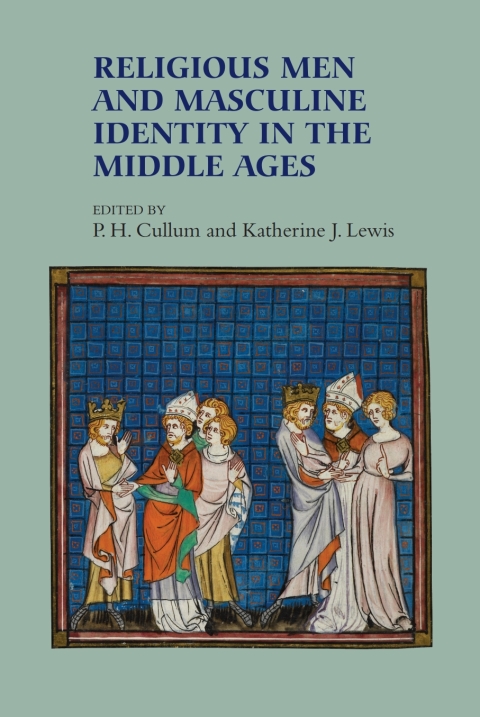 Cover image for book Religious Men and Masculine Identity in the Middle Ages