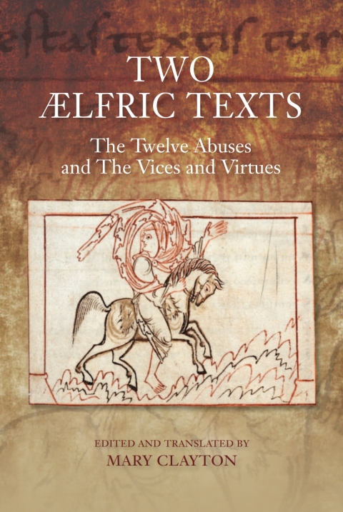 Cover image for book Two Ælfric Texts: "The Twelve Abuses" and "The Vices and Virtues"
