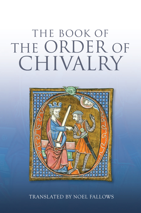 Cover image for book The Book of the Order of Chivalry