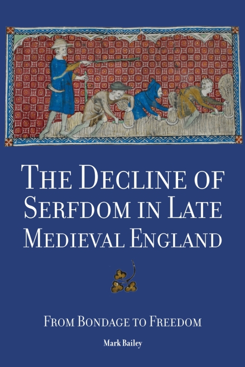 The Decline of Serfdom in Late Medieval England 