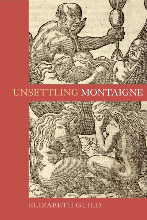 Cover image for book Unsettling Montaigne
