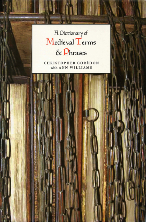 Cover image for book A Dictionary of Medieval Terms and Phrases