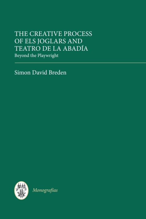 Cover image for book The Creative Process of Els Joglars and Teatro de la Abadía