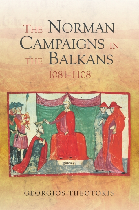 Cover image for book The Norman Campaigns in the Balkans, 1081-1108