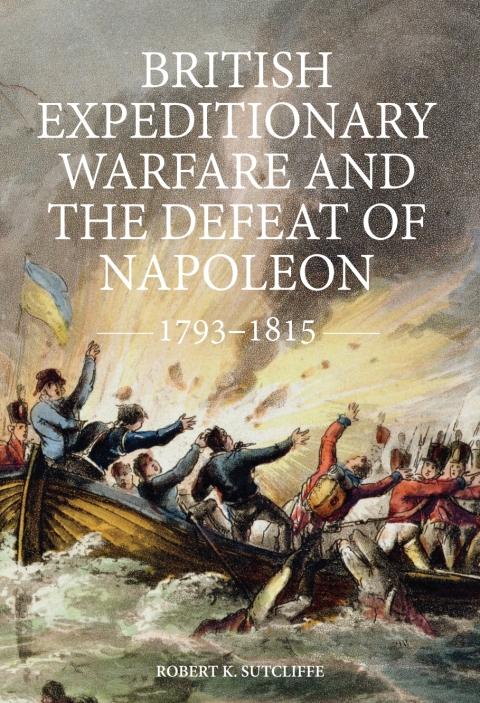 Cover image for book British Expeditionary Warfare and the Defeat of Napoleon, 1793-1815