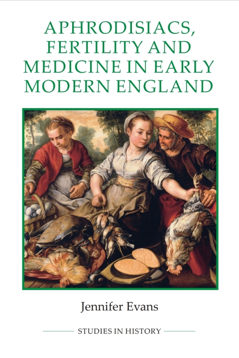 Cover image for book Aphrodisiacs, Fertility and Medicine in Early Modern England