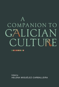 Cover image: A Companion to Galician Culture 1st edition 9781855662773