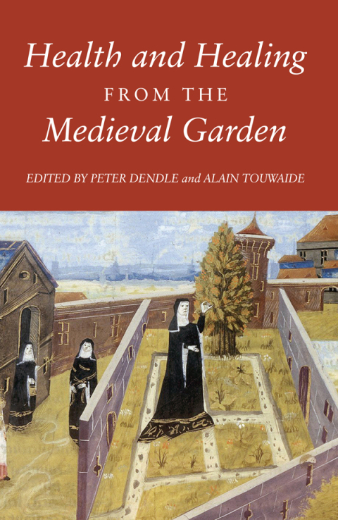 Cover image for book Health and Healing from the Medieval Garden