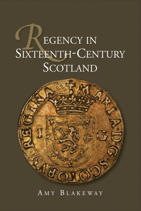Cover image for book Regency in Sixteenth-Century Scotland